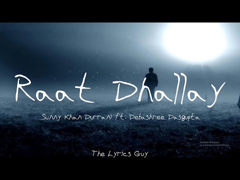 Raat Dhallay - Sunny Khan Durrani ft. Debashree Dasgupta | Urdu Rap(Lyrics)