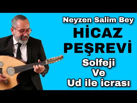 HİCAZ PEŞREVİ | SOLFEJ ve UD İLE İCRASI | Neyzen Salim bey | UD DERSİ 131