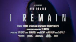 I Remain - Our Demise