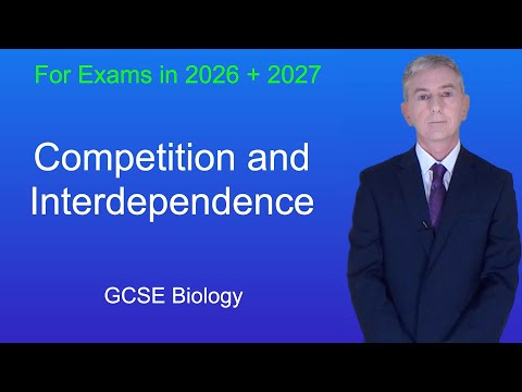 GCSE Biology Revision "Competition and Interdependence"