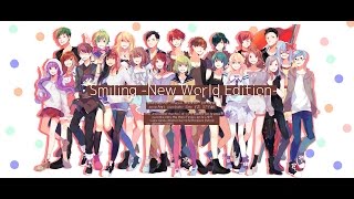 ▷Smiling -New World Edition- [Collaboration]