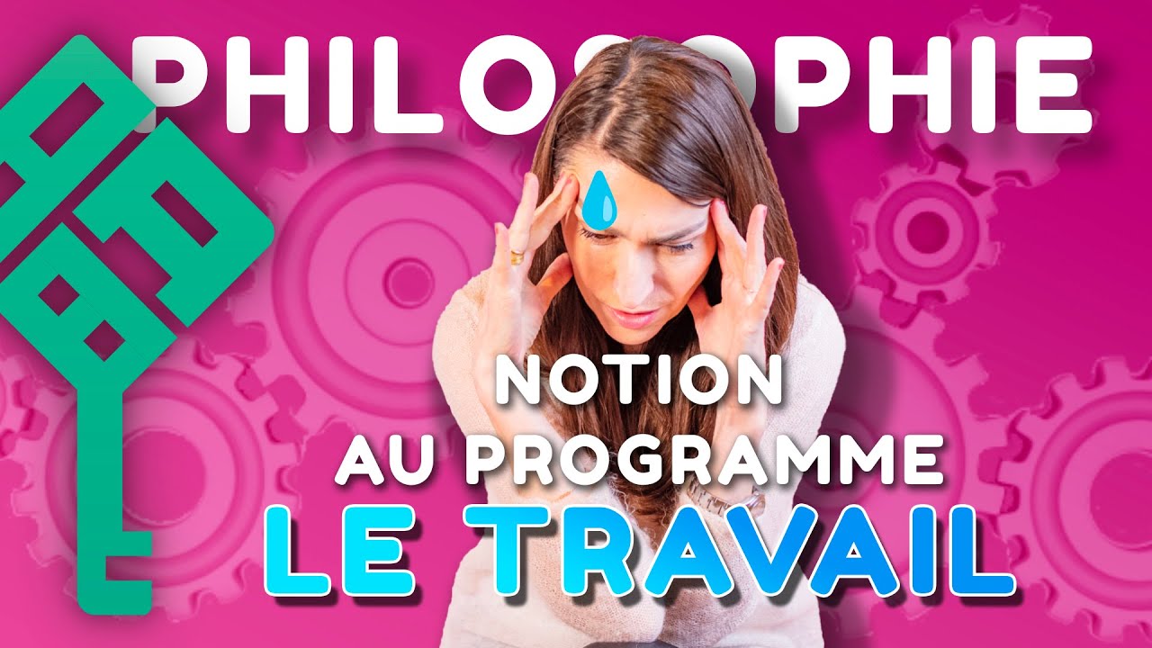 Le Travail - Notion au programme du bac de philosophie 2025