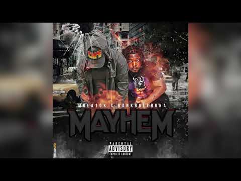 10k Mula Feat BankRoll Buna - Mayham