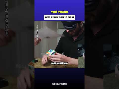 Thử thách giải rubik sau 10 năm 😅