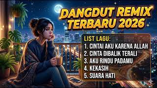 Download lagu Dangdut Remix Terbaru 2026 Full Album - Lagu dangdut kalem. mp3 Download lagu Dangdut Remix Terbaru 2026 Full Album - Lagu dangdut kalem. mp3