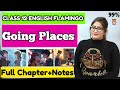 Going Places Class 12 English Going Places Class 12 Going Places Class 12 English Summary