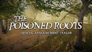 The Poisoned Roots Announcement Trailer - WISHLIST ON STEAM NOW! COMING FALL 2021