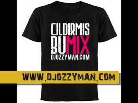 DJ OZZYMAN - CILDIRMIS BU MIX