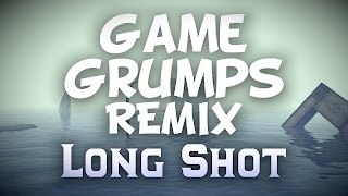 Long Shot - Game Grumps Remix