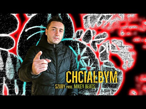 Szuby - Chciałbym prod. Mikey Beats