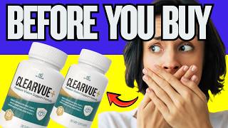 🔥 CLEARVUE+ SUPPLEMENT REVIEWS - DOES IT REALLY WORK?  REVIEWS & BENEFITS
