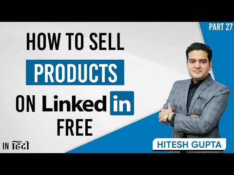 How to Sell Your Product on LinkedIn FREE | LinkedIn Marketing for Business | linkedinmarketing