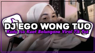 Download lagu DJ KUDU ISO KUAT BALUNGANE MERGO RA DISONGGO WONG TUWANE | DJ EGO WONG TUO DJ JAWA VIRAL TIKTOK 2025 mp3