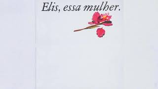 Basta de Clamares de Inocência - Elis Regina - Essa Mulher