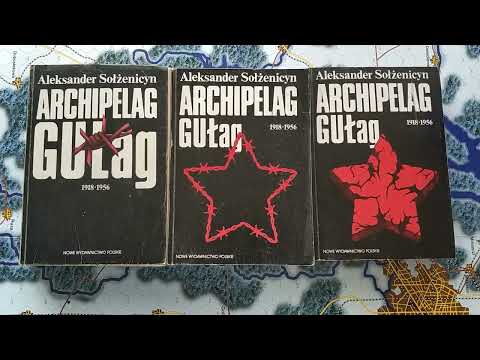 A few words about: Alexander Solzhenitsyn - The Gulag Archipelago