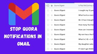 How to Stop Quora Notifications in Gmail