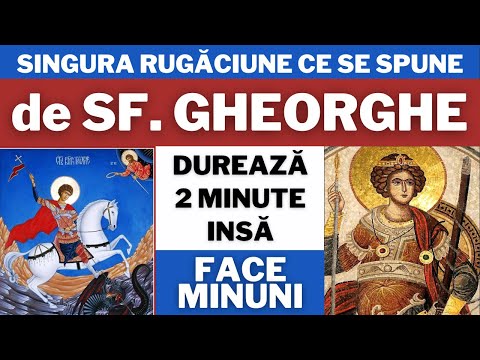 Rugăciune către Sfântul Mare Mucenic Gheorghe- Rugăciunea care face minuni