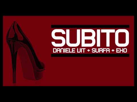 Daniele Vit + Surfa - Subito (Prod. Exo)
