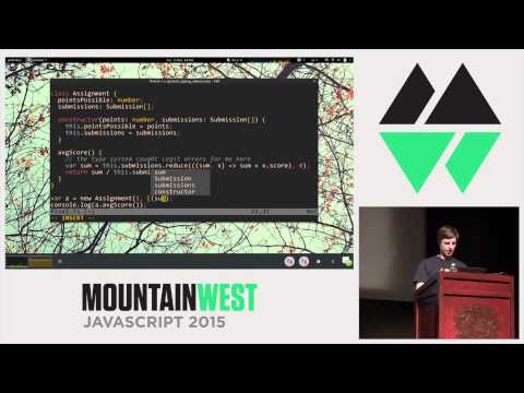MountainWest JavaScript 2015 - Gradual Typing is the best! by Cameron Matheson