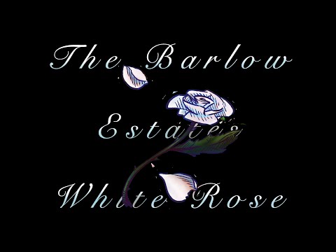 The Whiterose of the Barlow Estate  - Visning Trailer