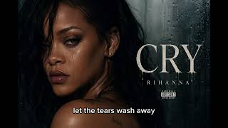 Rihanna - Cry 