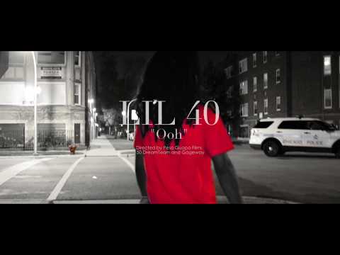 Lil 40 - "Ooh" (Shot by Peso Guapo)