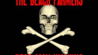 The Beach Farmers - Dead Man Walking