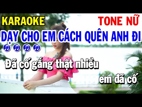 Karaoke Dạy Cho Em Cách Quên Anh Đi | Nhạc Sống Tone Nữ