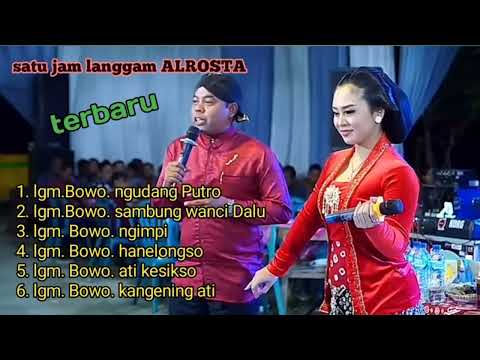 SATU JAM FULL SPECIAL LANGGAM BOWO campursari ALROSTA ( terbaru/)
