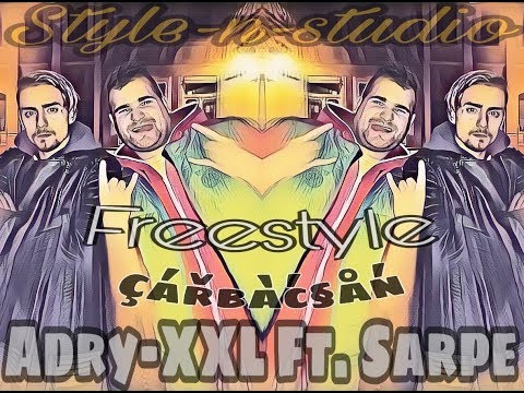 Adry-XXL x Sarpe - CARBACSAN ( Freestyle )
