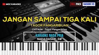 Download lagu JANGAN SAMPAI TIGA KALI - NADA PRIA | KARAOKE POP INDONESIA | FREE MIDI | KARAOKE HD | MOZ KARAOKE mp3 Download lagu JANGAN SAMPAI TIGA KALI - NADA PRIA | KARAOKE POP INDONESIA | FREE MIDI | KARAOKE HD | MOZ KARAOKE mp3