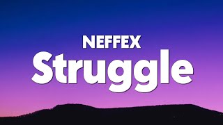 NEFFEX - Struggle (Lyrics)