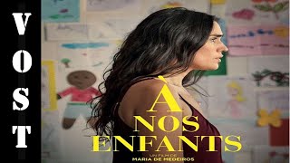 A nos enfants Bande annonce VOST 2022