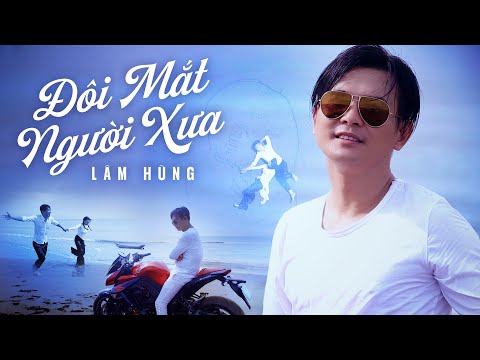 Đôi Mắt Người Xưa - Lâm Hùng