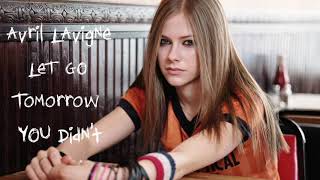 Avril Lavigne - Tomorrow You Didn&#39;t (Let Go B-Side)