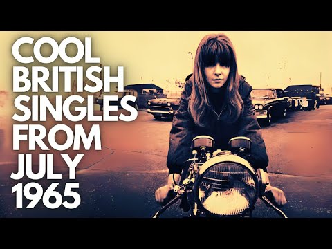 The British Invasion | Cool UK Singles from July 1965
