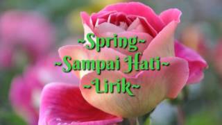 Download lagu Spring - Sampai Hati mp3