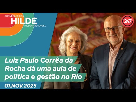Conversas com Hildegard Angel: Luiz Paulo Corrêa da Rocha dá uma aula de política e gestão no Rio