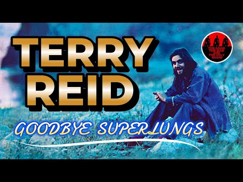 TERRY REID | Goodbye Superlungs