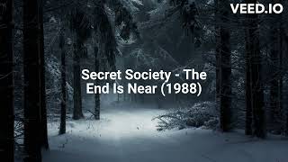Secret Society - The End Is Near (1988)