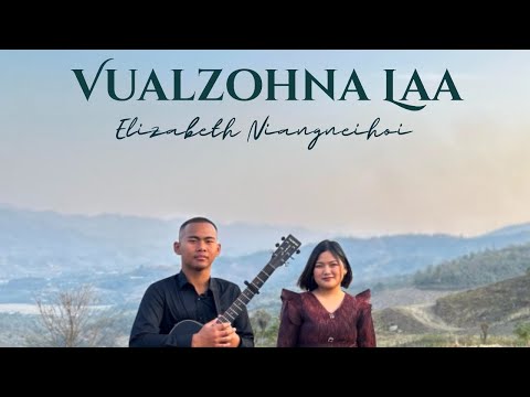 VUALZOHNA LAA  - Elizabeth Niangneihoi - Lyrics & Tune: T Pumkhothang