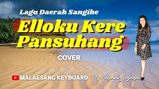 Download lagu lagu Daerah Sangihe | Elloku Kere Pansuhang | Cover. Melian Lasaru mp3