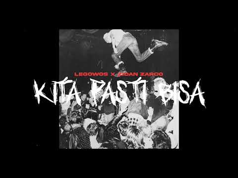 Legowos x Zidan Zarco - Kita Pasti Bisa (Visualizer)