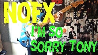 NOFX - I&#39;m So Sorry Tony Guitar Cover