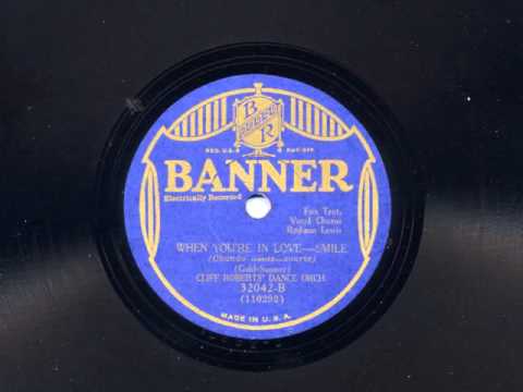 When You're In Love-Smile by Cliff Roberts' Dance Orchestra (Lou Gold and his Orch), 1930