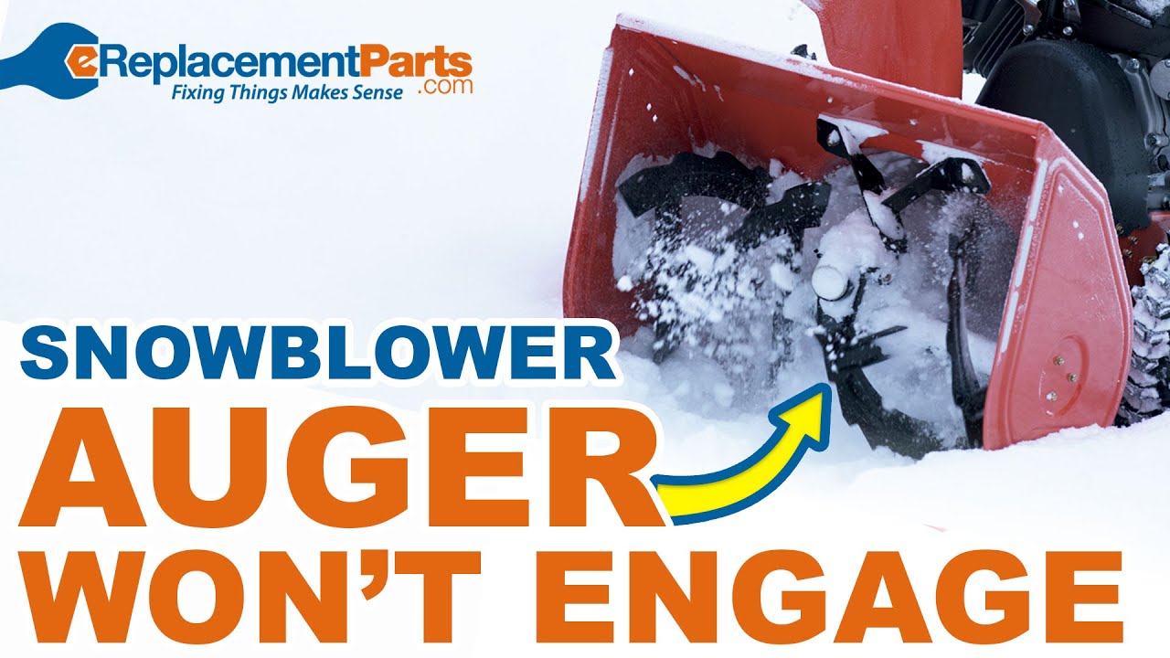 How to Fix a Snowblower Auger That Won't Engage