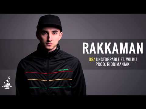 Rakkaman - 08 Unstoppable ft. Wilku (MaxFloLab) prod. Riddimaniak