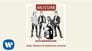 Halestorm - &quot;1996&quot; (Marilyn Manson Cover) [OFFICIAL AUDIO]