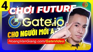 Hướng Dẫn Chơi Future Trên Sàn Gate.io Trên Điện Thoại Cho Người Mới 2023 A-Z (Đầy Đủ Từng Bước)