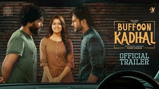 Buffoon Kadhal Official Trailer 4k| Amritha Aiyer | Rishikanth | Vishnu Subash | Jc Joe | Danny